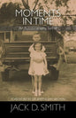Moments in Time - An Autobiography, Sort of - Paperback