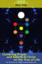 Centering Prayer and Rebirth in Christ on the Tree of Life - Paperback