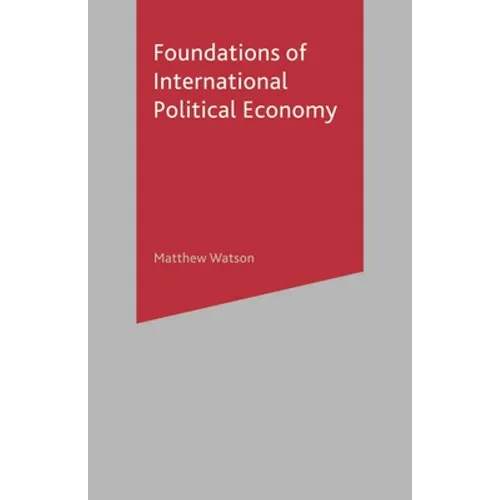 Foundations of International Political Economy - Paperback
