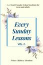 Every Sunday Lessons: A 12 month Sunday School Teachings For Teens and Adults - Paperback