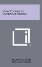 How To Win At Duplicate Bridge - Hardcover