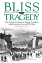 Bliss and Tragedy: The Ashtabula Railway-Bridge Accident of 1876 and the Loss of P.P. Bliss - Paperback