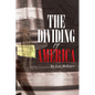The Dividing of America - Paperback