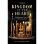 The Kingdom of the Heart: Meditations from the Christian East - Paperback