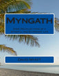 Myngath: Some Recollections of a Wyrdful and Extremist Life - Paperback