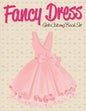 Fancy Dress: Girls Coloring Book Set - Paperback