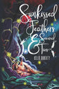 Sunkissed Feathers and Severed Ties - Paperback