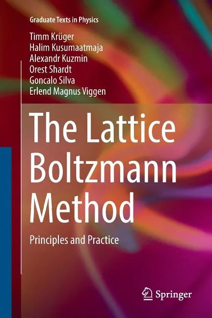 The Lattice Boltzmann Method: Principles and Practice - Paperback