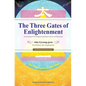 The Three Gates of Enlightenment: Awakening to the Original Spiritual Culture of Humanity - Paperback