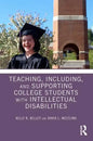 Teaching, Including, and Supporting College Students with Intellectual Disabilities - Paperback