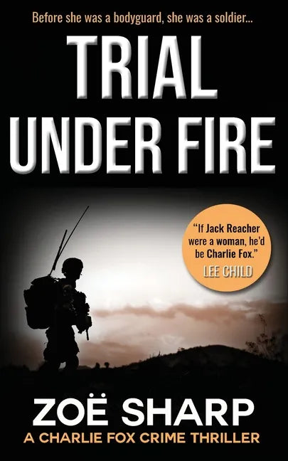 Trial Under Fire: Charlie Fox Crime Mystery Thriller Series - Paperback