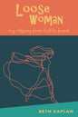 Loose Woman: my odyssey from lost to found - Paperback
