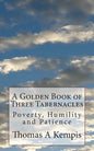 A Golden Book of Three Tabernacles: Poverty, Humility and Patience - Paperback