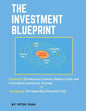 The Investment Blueprint: Mastering: The Monetary System, Market Cycles, and Cycle Based Investment Strategy & Navigating: The Impending Financial Cri - Paperback