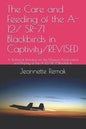 The Care and Feeding of the A-12/ SR-71 Blackbirds in Captivity/REVISED: A Technical Directive for the Museum Preservation and Display of the A-12/SR- - Paperback