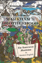 Markham's Brotherhood: The Rosicrucian Manifestos in Modern English - Paperback