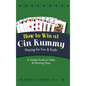 How To Win At Gin Rummy: Playing for Fun and Profit - Hardcover