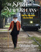 The Spirit of New Orleans: And the Characters Who Live There - Paperback
