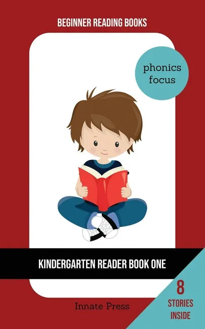 Kindergarten Reader Book One: Phonics Focus - Paperback