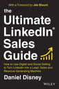 The Ultimate Linkedin Sales Guide: How to Use Digital and Social Selling to Turn Linkedin Into a Lead, Sales and Revenue Generating Machine - Hardcover