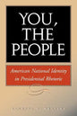 You, the People: American National Identity in Presidential Rhetoric Volume 10 - Paperback