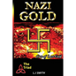 Nazi Gold: Hiers of the Triad - Paperback