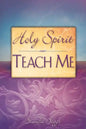 Holy Spirit, Teach Me - Paperback