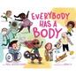 Everybody Has a Body - Hardcover