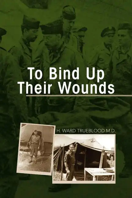 To Bind Up Their Wounds - Paperback