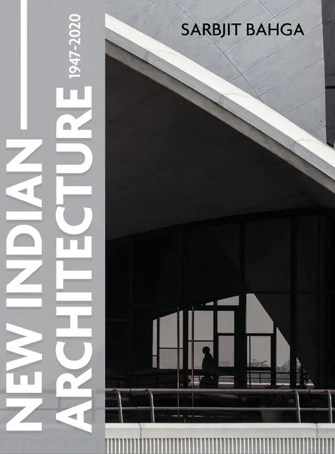 New Indian Architecture - 1947-2020 - Hardcover