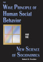 The Wave Principle of Human Social Behavior and the New Science of Socionomics - Hardcover
