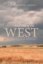 - - - And Out of the WEST: The Checkered Life of a Prairie Boy - Paperback