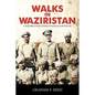 Walks in Waziristan: A Young Officer's Guide to Dealing with Cock-Ups on the Front Line. - Paperback