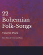 22 Bohemian Folk-Songs - Sheet Music for Voice and Piano - Paperback