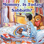 Mommy, Is Today Sabbath? (Asian Edition) - Paperback