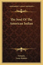 The Soul of the American Indian - Paperback