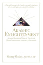 Akashic Enlightenment Akashic Records & Book of Truth for Divine Knowledge, Healing, & Ascension: A Tale and Gateway to the Cosmic Laws and Produciari - Paperback