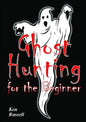 Ghost Hunting For The Beginner - Paperback