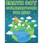 Earth Day Coloring Book For Kids: Fun Planet Earth Activity Book  With Illustrations of Earth, Nature, Outdoor And More - Paperback