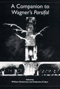 A Companion to Wagner's Parsifal - Paperback