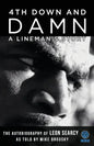 4th Down and Damn: A Lineman's Story: The Autobiography of Leon Searcy as Told by Mike Brodsky - Paperback