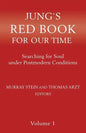 Jung`s Red Book For Our Time: Searching for Soul under Postmodern Conditions Volume 1 - Paperback