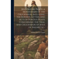 Jesus Before Pilate, a Monograph of the Crucifixion, Including the Reports, Letters and Acts of Pontius Pilate Concerning the Trial and Crucifixion of - Hardcover