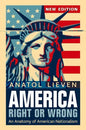 America Right or Wrong: An Anatomy of American Nationalism. Anatol Lieven (Revised) - Paperback