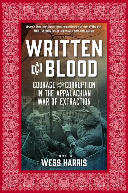 Written in Blood: Courage and Corruption in the Appalachian War of Extraction - Paperback