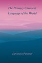 The Primary Classical Language of the World - Paperback