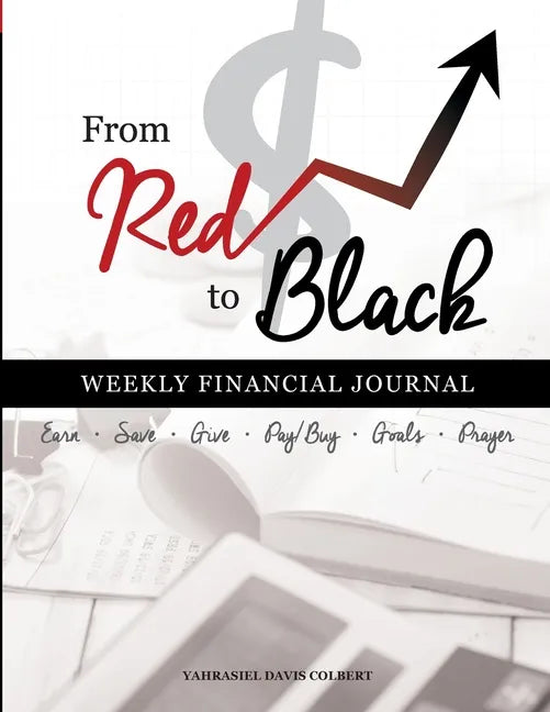 From Red To Black: Weekly Financial Journal - Paperback