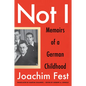 Not I: Memoirs of a German Childhood - Paperback