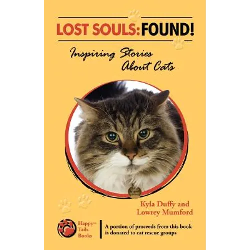 Lost Souls: FOUND! Inspiring Stories About Cats - Paperback