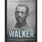 Moses Fleetwood Walker: The Life and Legacy of the Last Black Man to Play Major League Baseball Before Jackie Robinson - Paperback